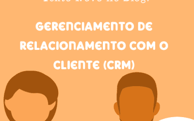 Gerenciamento de Relacionamento com o cliente (CRM)