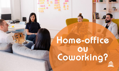 Home Office ou Coworking?
