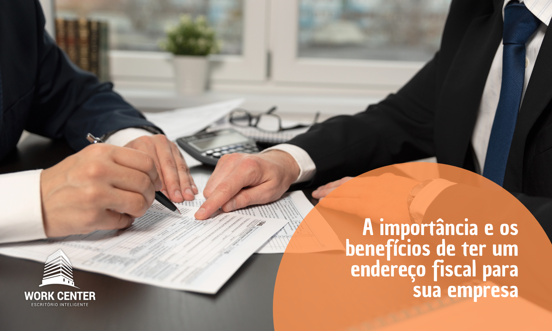 A importância e os benefícios de ter um endereço fiscal para sua empresa