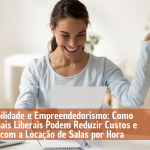 Sustentabilidade e Empreendedorismo: Como Profissionais Liberais Podem Reduzir Custos e Impactos com a Locação de Salas por Hora