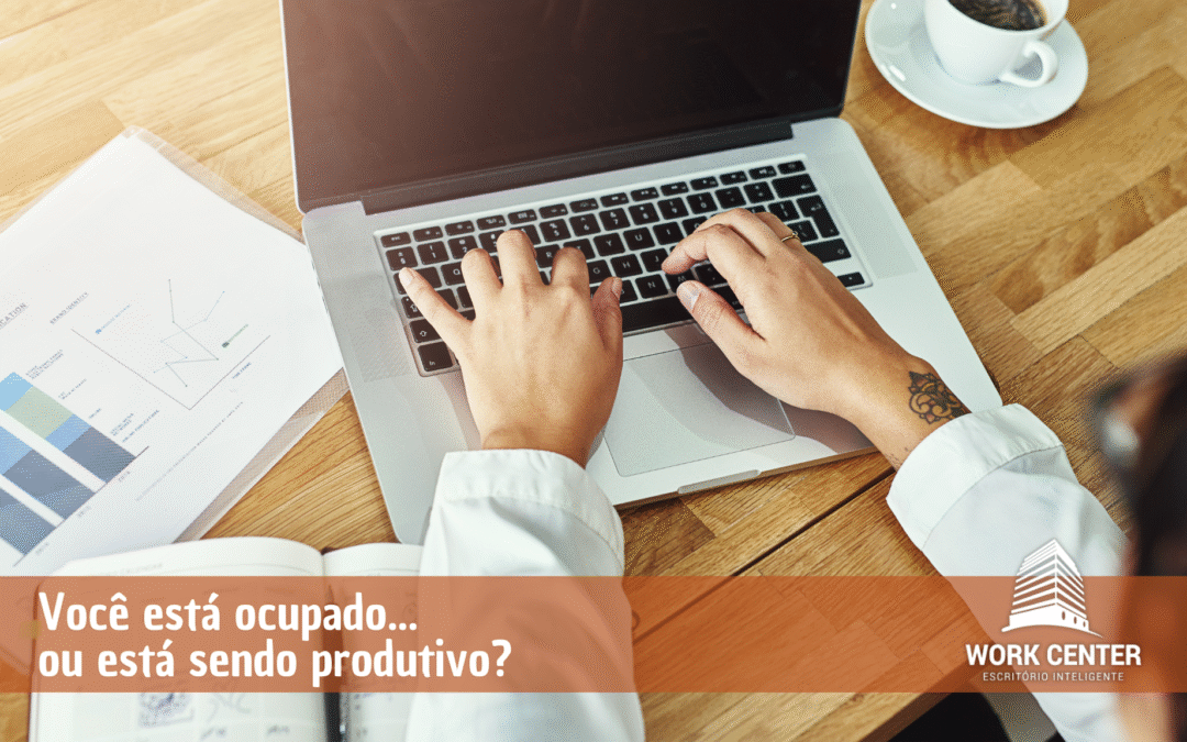Você está ocupado… ou está sendo produtivo?