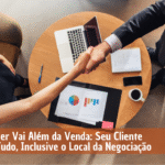 empreender-vai-alem-da-venda-Seu-Cliente-Observa-Tudo-Inclusive-o-Local-da-Negociacao