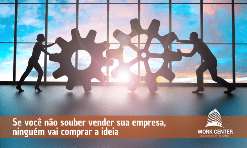 Se-Você-Não-Souber-Vender-Sua-Empresa-Ninguém-Vai-Comprar-a-Ideia Se-Você-Não-Souber-Vender-Sua-Empresa-Ninguém-Vai-Comprar-a-Ideia