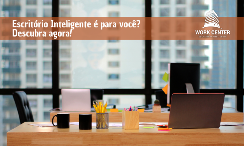 10-11-Escritório-Inteligente-é-para-você-Descubra-agora 10-11-Escritório-Inteligente-é-para-você-Descubra-agora