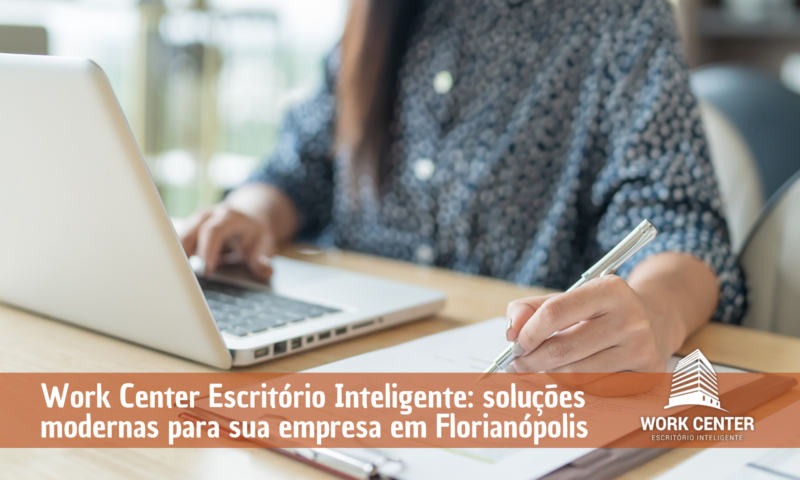 31-10-Work-Center-Escritório-Inteligente-soluções-modernas-para-sua-empresa-em-Florianópolis 31-10-Work-Center-Escritório-Inteligente-soluções-modernas-para-sua-empresa-em-Florianópolis