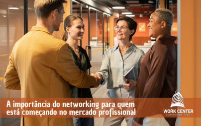 A importância do networking para quem está começando no mercado profissional