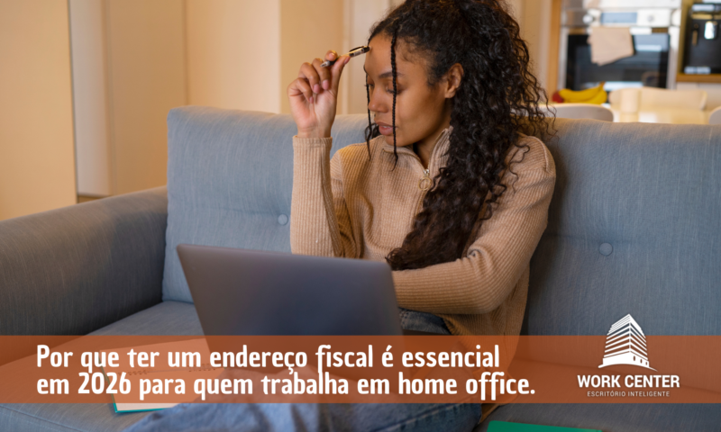 por-que-ter-um-endereco-fiscal-e-essencial-em-2026-para-quem-trabalha-em-home-office