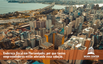Endereço fiscal em Florianópolis: por que tantos empreendedores estão adotando essa solução