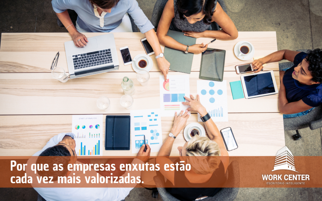Por que as empresas enxutas estão cada vez mais valorizadas
