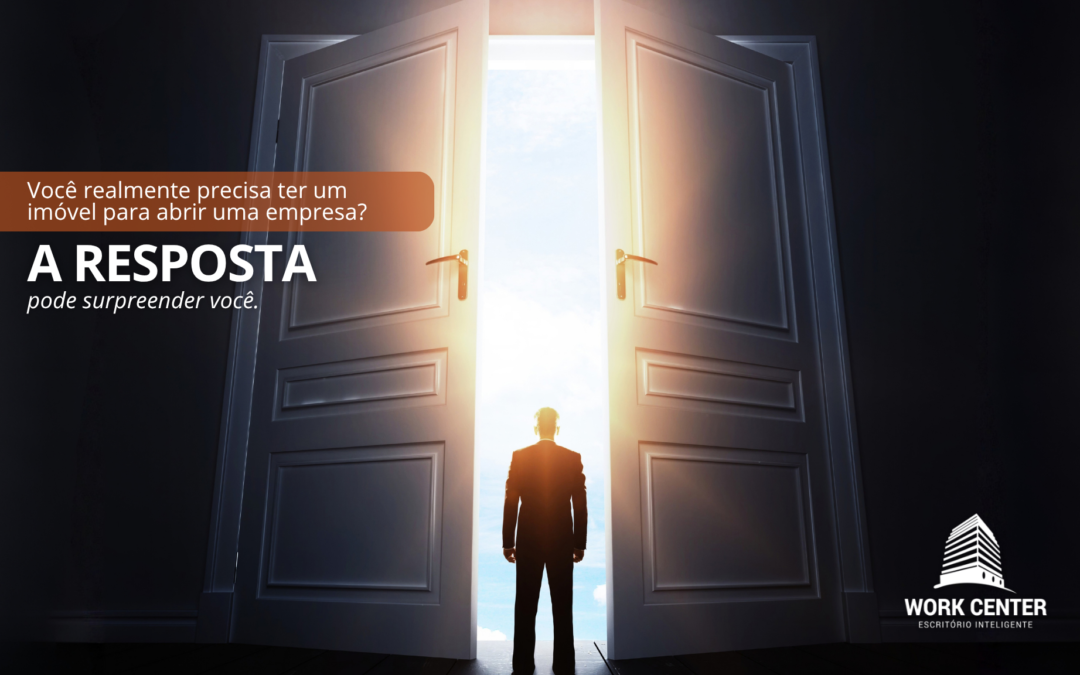 Você realmente precisa ter um imóvel para abrir uma empresa? A resposta pode surpreender você.